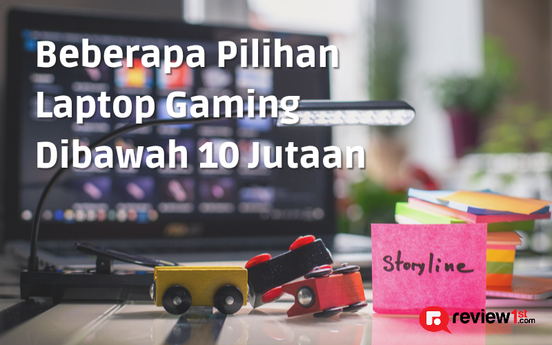 Laptop Gaming Dibawah 10 Jutaan Terbaik 2022