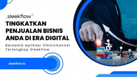 Aplikasi Omnichannel Sleekflow, Solusi untuk Katrol Penjualan Bisnis