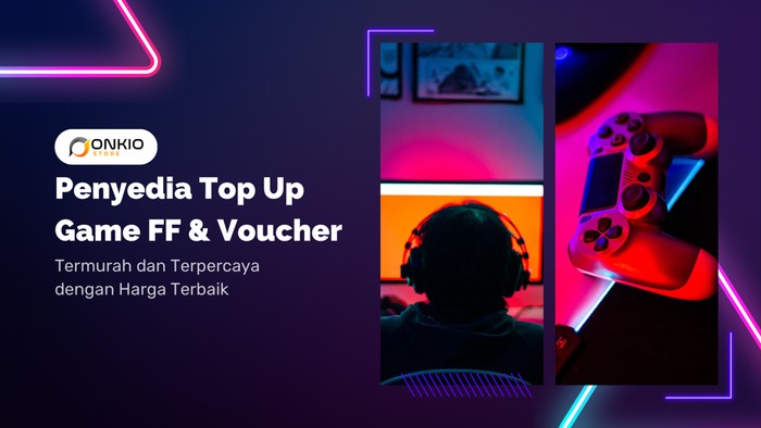 Ini Penyedia Top Up Game FF & Voucher Terpercaya dengan Harga Terbaik