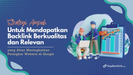 RajaBacklink, Cara Ampuh untuk Tingkatkan Peringkat Website di Google