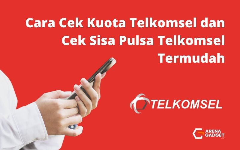 Cara Cek Kuota Telkomsel dan Cek Sisa Pulsa Telkomsel Termudah